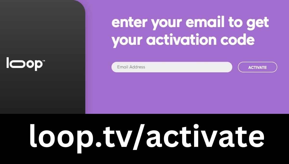 loop.tv/activate