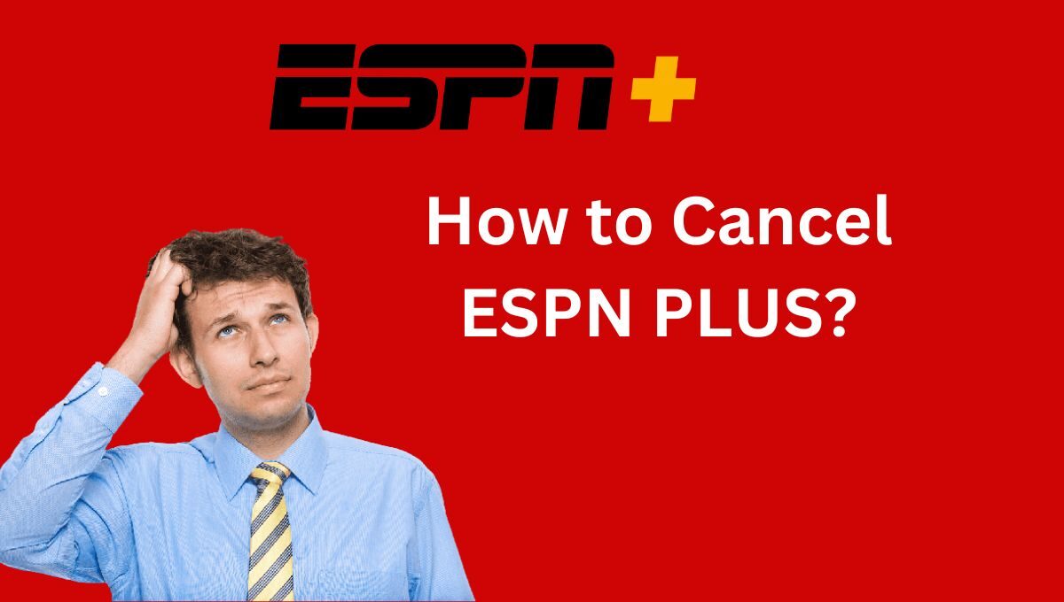 Cancel ESPN Plus Subscription