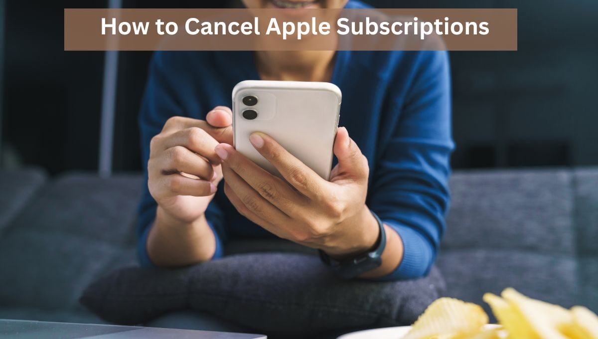 Cancel Apple Subscriptions