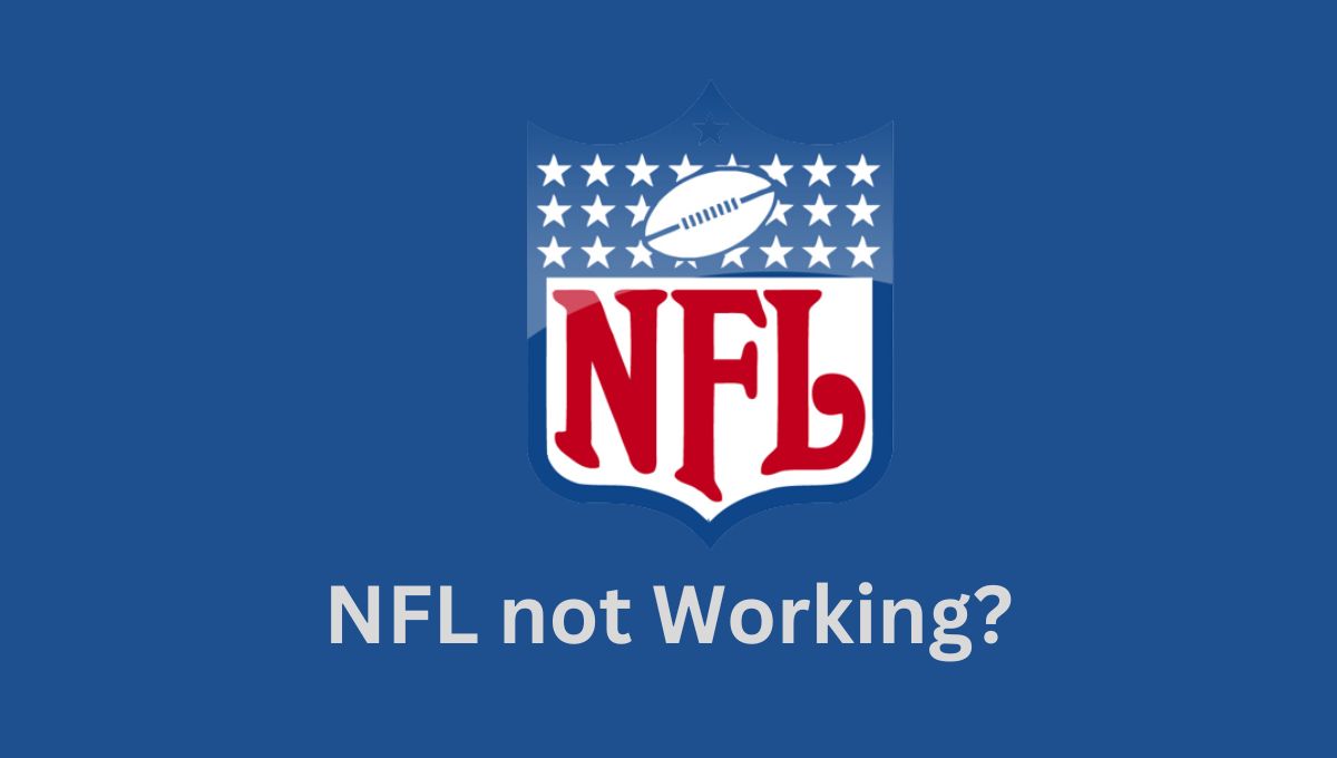 nfl not working